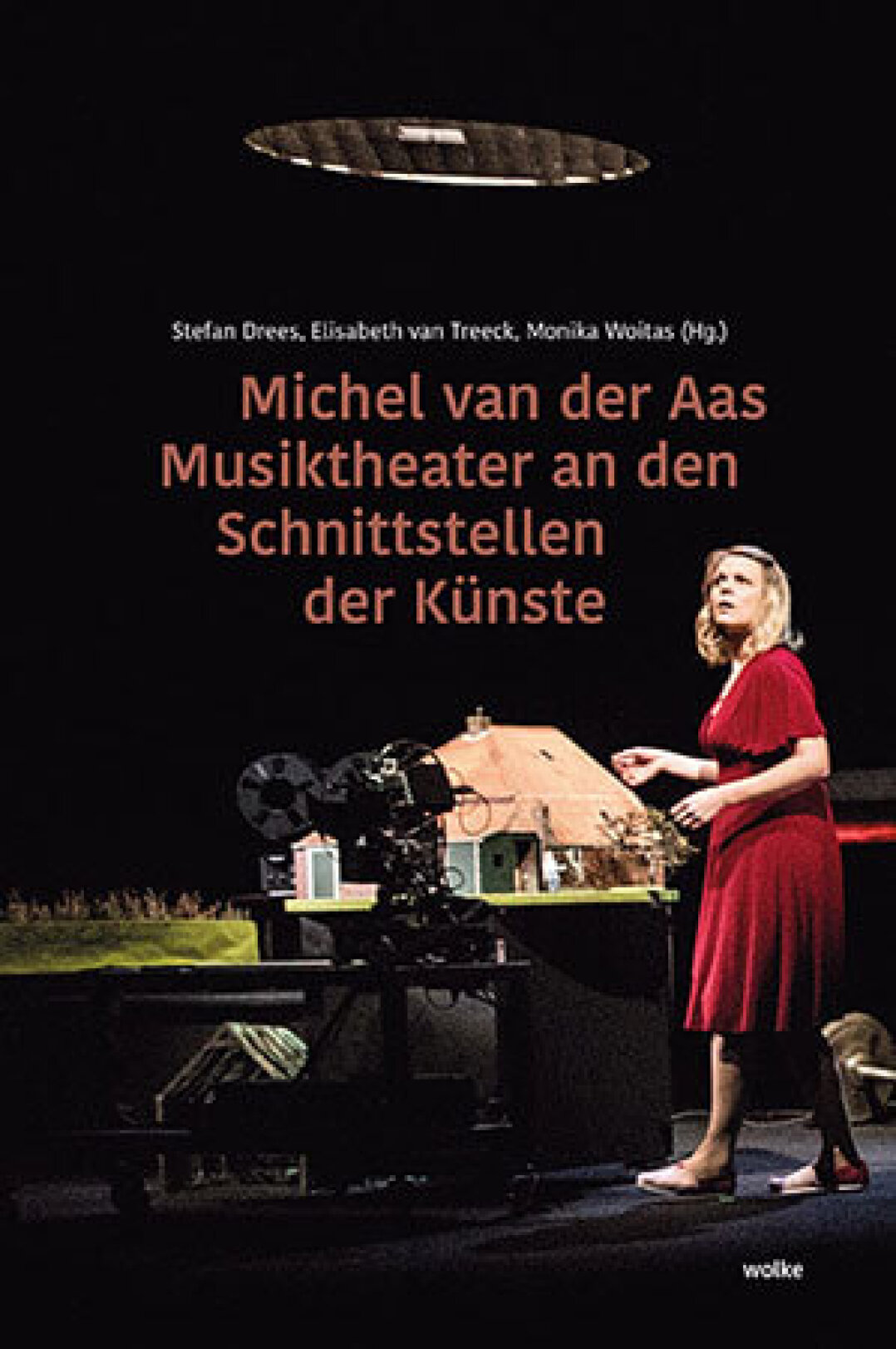 Michel van der Aas Musiktheater an den Schnittstellen der Künste, Wolke Verlag 2024 (mit Stefan Drees und Elisabeth van Treeck).